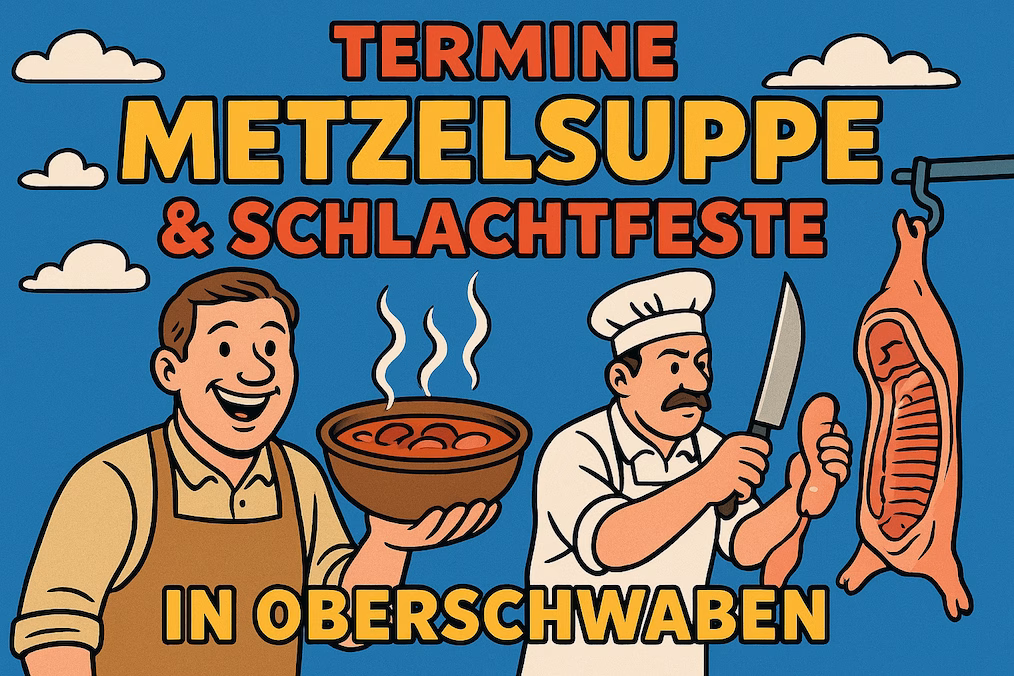 Termine Metzelsuppe & Schlachtfeste in Oberschwaben